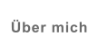 Über mich