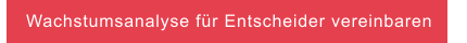 Wachstumsanalyse für Entscheider vereinbaren